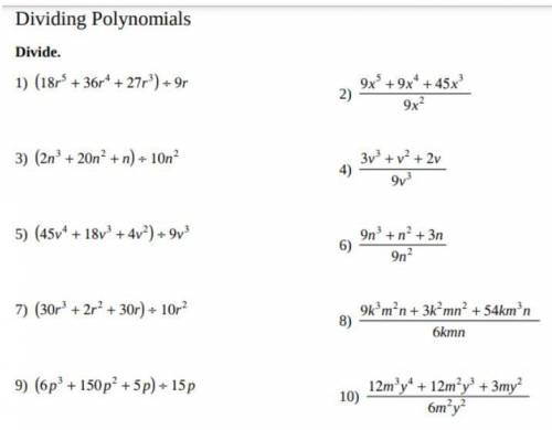 Hello! I need help dividing Polynomials by monomials. please explain how you got them, thanks!