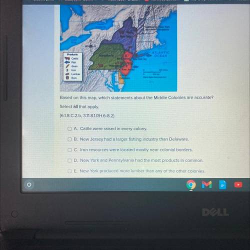 Based on the map,which statements about the middle colonies are accurate! SELECT ALL THAT APPLY...