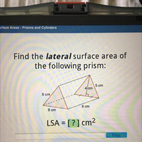 Find the lateral surface area of the following prism 
PLEASE HELP!!