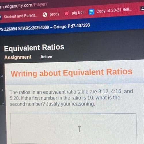 The ratios in an equivalent ratio table are 3:12 and 5:20If than the first number in the ratio is 1