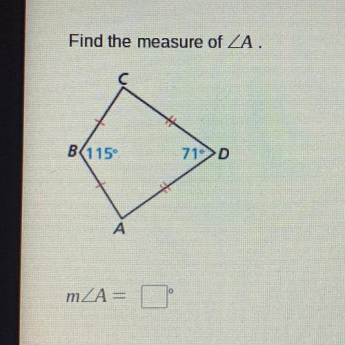 Find the measure of ZA.
B115
71D
А
mZA=