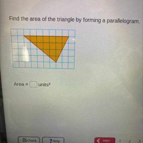 Find the area of the triangle by forming a parallelogram.
Area =
units2
