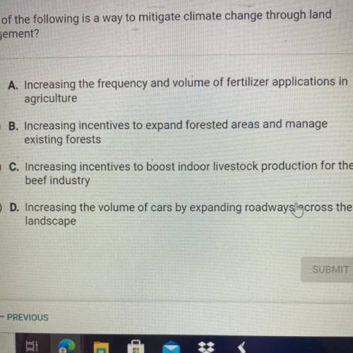 Which of the following is a way to mitigate climate change through land
management?