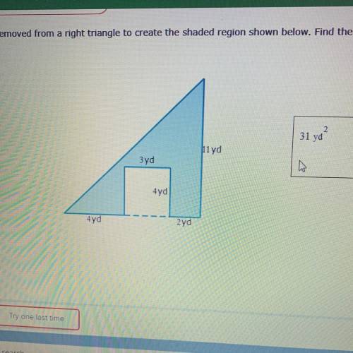 A rectangle is removed from a right triangle to create the shaded region shown below. Find the area