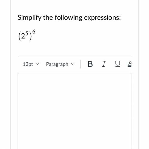 Simplify the following expressions:
(25)6