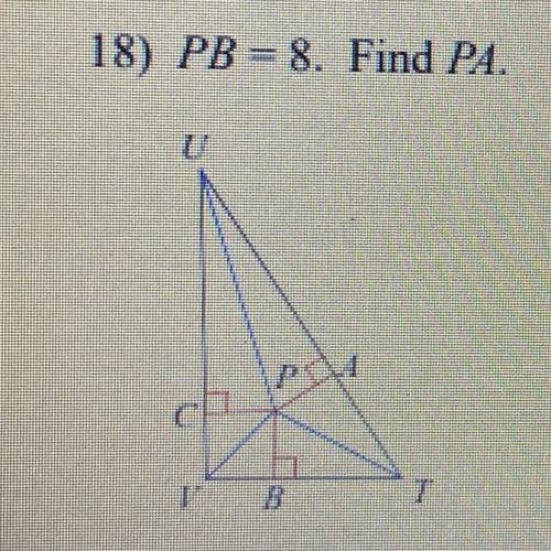 18) PB = 8. Find PA.