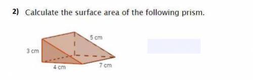 What is the surface area of the following prism?