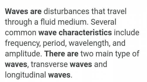CAN YOU EXPLAIN?

How are waves different, and how do their differences
affect their characteristic