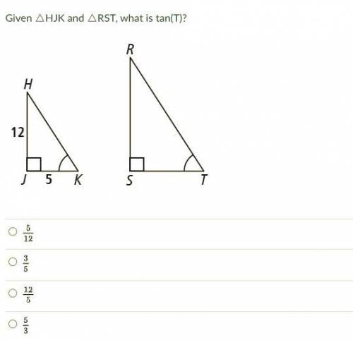 Given △HJK and △RST, what is tan(T)? (help please