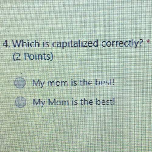 Which is capitalized correctly?
Please help ASAP!!!