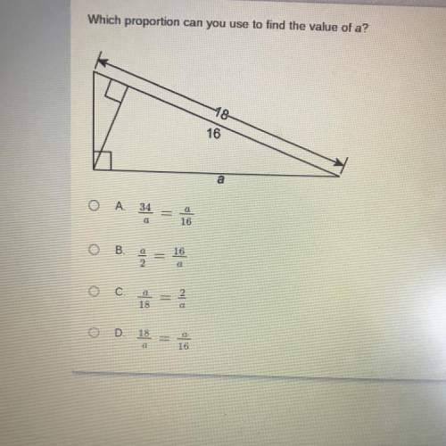 Which proportion can you use to find the value of a?
I NEED HELP, PLEASE!!!