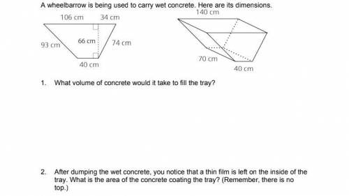 A wheelbarrow is being used to carry wet concrete. Here are its dimensions.

1.) What volume of co