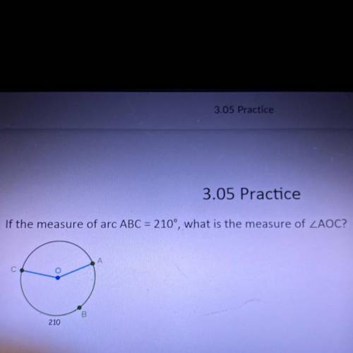 If the measure of arc ABC = 210°, what is the measure of