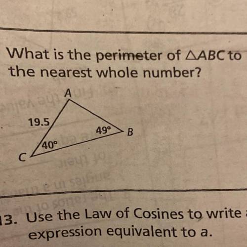12. What is the perimeter of triangle ABC to

the nearest whole number?
A
19.5
49°
B
40°
C