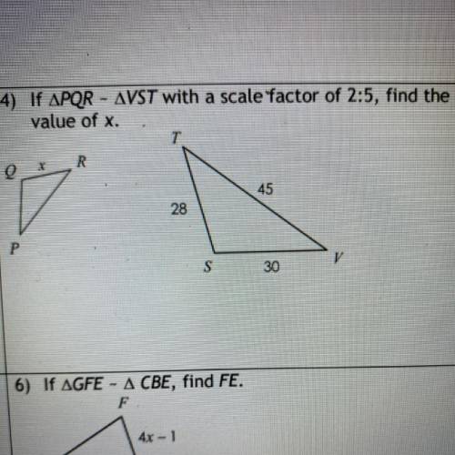 4) If APQR - AVST with a scale factor of 2:5, find the
value of x.