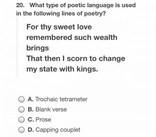 URGENT!!

20. What type of poetic language is used in the following lines of poetry? For thy sweet
