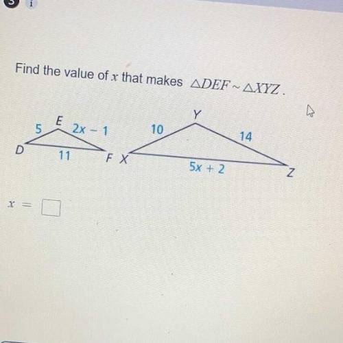 Find the value of x that makes Triangle DEF~ triangle XYZ.