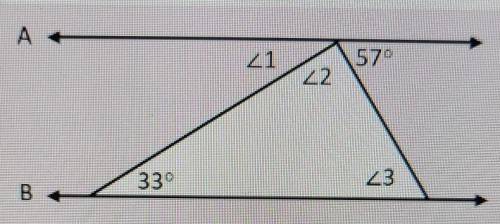 Lines A and B are parellel. Find the measures of angles 1,2,3​
