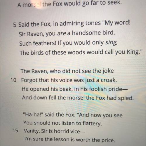 Which line from the poem best supports the inference that the Fox is clever?

A. 
I'm sure the les