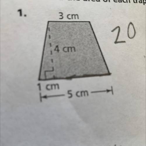 A trapezoid has a base of 5cm, a height of 4cm. What is the area?