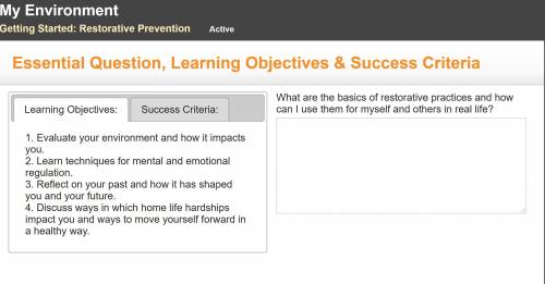 Learning Objectives: Success Criteria:

1. Evaluate your environment and how it impacts you.
2. Le