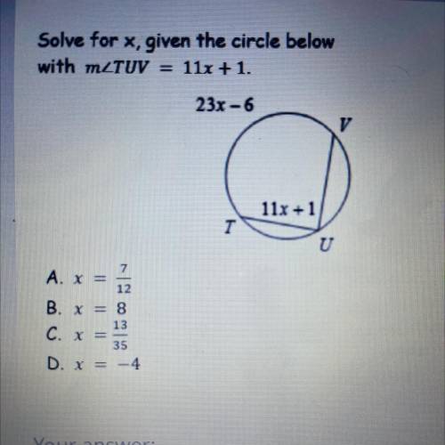 Solve for x,given the circle
below
with m
