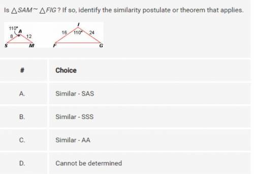 If SAM ~ FIG? If so, identify the similarity postulate or theorem that applies.