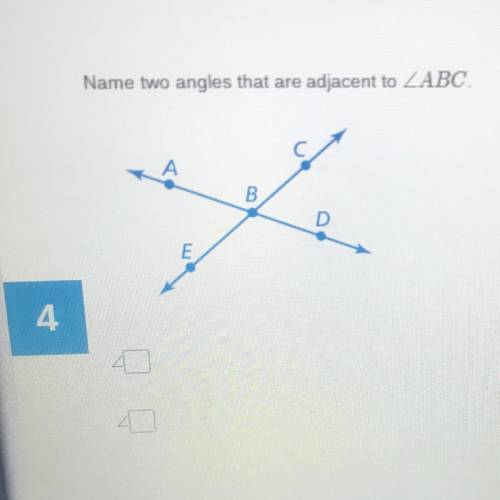 Name two angles that are adjacent to
