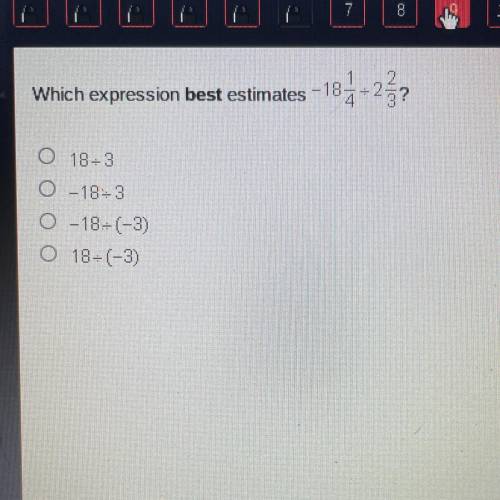 Which expression best estimates 
________
question in picture 
10 points