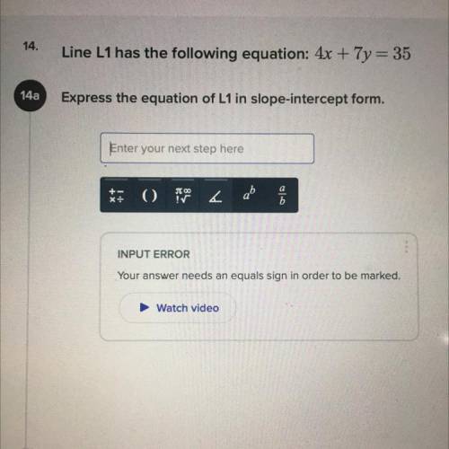 Line L1 has the following equation 4x+7y=35 expressing the equation in slope intercept form

Help