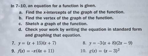 y= (x+15)(x+7) a. find the x-intercept of the graph of the function. b. find the vertex of the grap