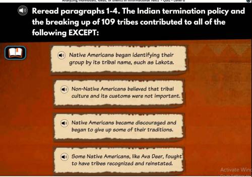 reread paragraphs 1-4. The indian termination policy and the breaking up of 109 tribes contributed