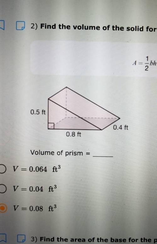 find the volume of the solid for the prism. A=1/2bh V=Bh............answer choices are V=0.064 ft V