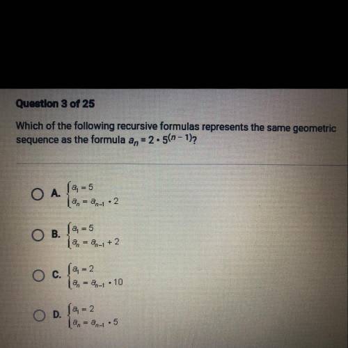 PLEASE HELPPPPP

Which of the following recursive formulas represents the same geometric
sequence