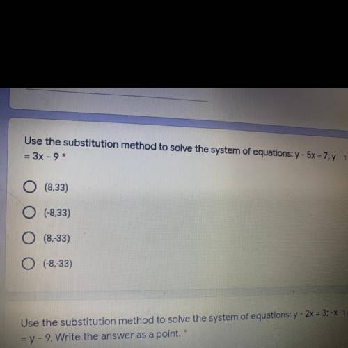 Use the substitution method to solve the system of equations:y - 5x = 7; y

= 3x - 9*
O
(8,33)
0 (