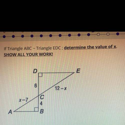 If Triangle ABC - Triangle EDC; determine the value of x