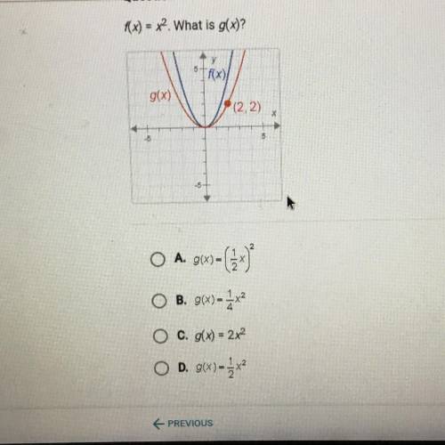 F(x) = x2 What is g(x)?

g(x)
(2, 2)
04.90-610
O B. g(x)=2x2
O C. g(x) = 2x2
O D. g(x)=x2