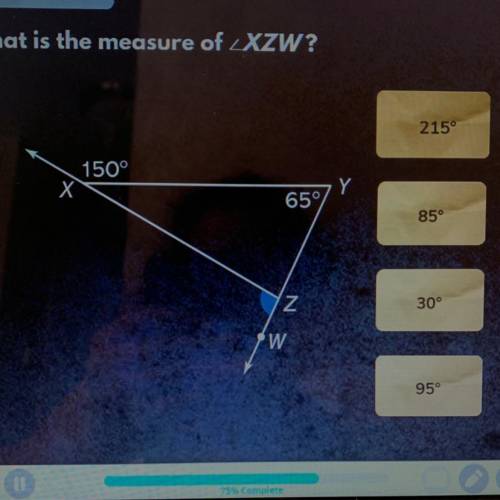 What is the measure of /_XZW?
215°
85°
30°
95°