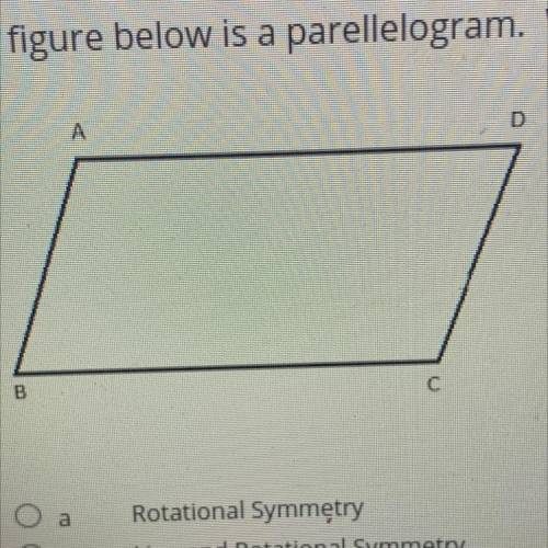 The figure below is a parellelogram. What type(s) of symmetry does it have?

Rotational Symmetry
L