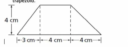 3. The trapezoid below contains a square and two right triangles. Find the perimeter of the trapezo