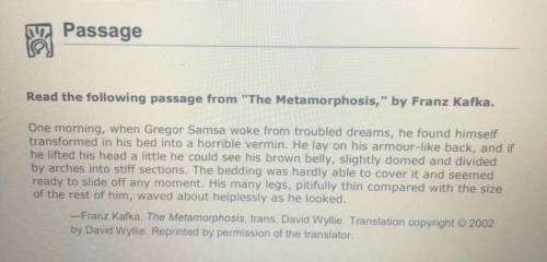 After reading that Gregor woke up transformed as vermin in the first

paragraph of The Metamorphos