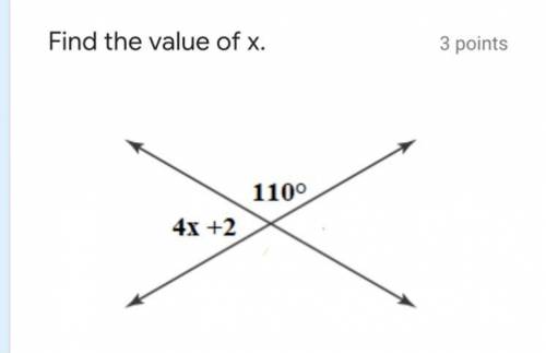 Find the value of x, 110°, 4x+2, and if you can help with steps that would be great :,)