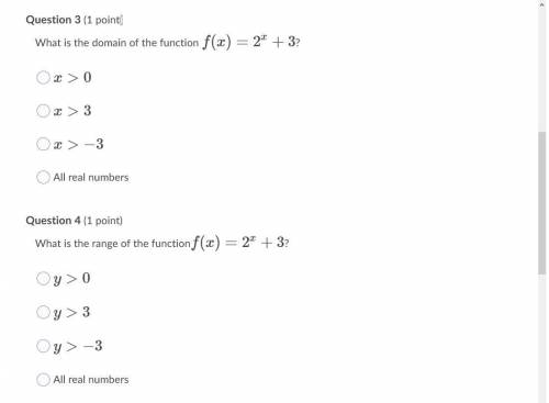 HELPPPPPPPPPPPPPPP

Question 3 (1 point)
What is the domain of the function f(x)=2x+3
?
Question 3