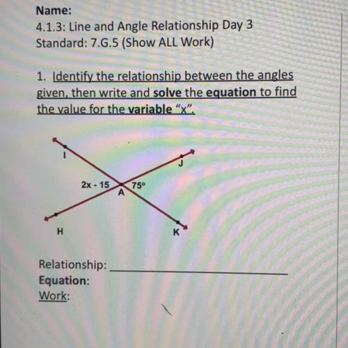 1. Identify the relationship between the angles

given, then write and solve the equation to find