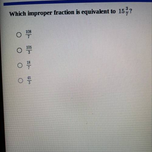 Which improper fraction is equivalent to 15 3/7