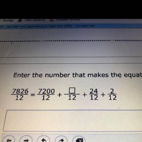 Enter the number that makes the equation true?