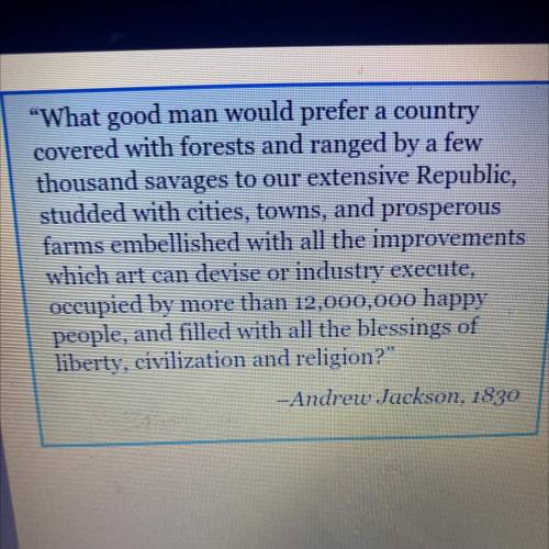In this passage, Jackson suggests that a country

made up of American Indians would be
an uncivili