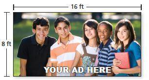You are in charge of creating a billboard advertisement with the dimensions shown. You make a scale