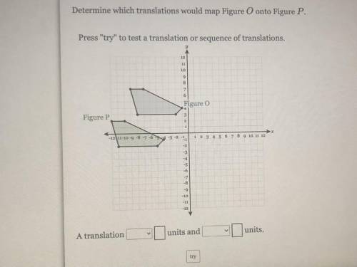 Determine which translations would map Figure O onto figure P.