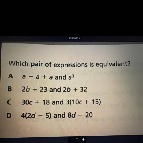 Which pair of expressions is equivalent?

A) a+a+a and a^3
B) 2b + 23 and 2b + 32
C) 30c + 18 and